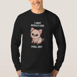 Schweinefleisch, das ich wirklich wie Schweineflei T-Shirt