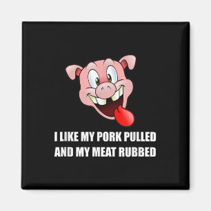 Schweinefleisch Fleisch Rubbed Grillen Funny Magnet