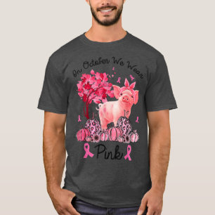Schweinefleisch im Oktober tragen wir rosa Brustkr T-Shirt