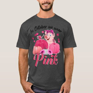 Schweinefleisch im Oktober tragen wir rosa Brustkr T-Shirt