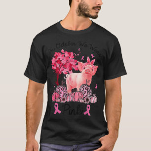 Schweinefleisch im Oktober tragen wir rosa Brustkr T-Shirt