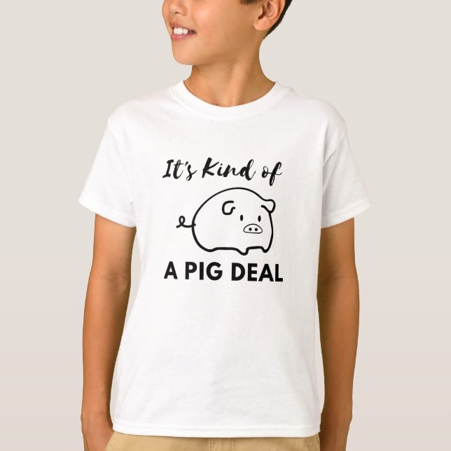 Schweinefleisch-Spaß: Es ist ein BIG (Pig) Deal T-Shirt (Vorderseite)