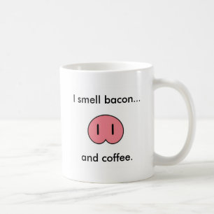 Schweinerüssel mit Ich rieche Bacon... Tasse