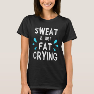 Schweiß ist einfach fettweine Fitness und lustiges T-Shirt