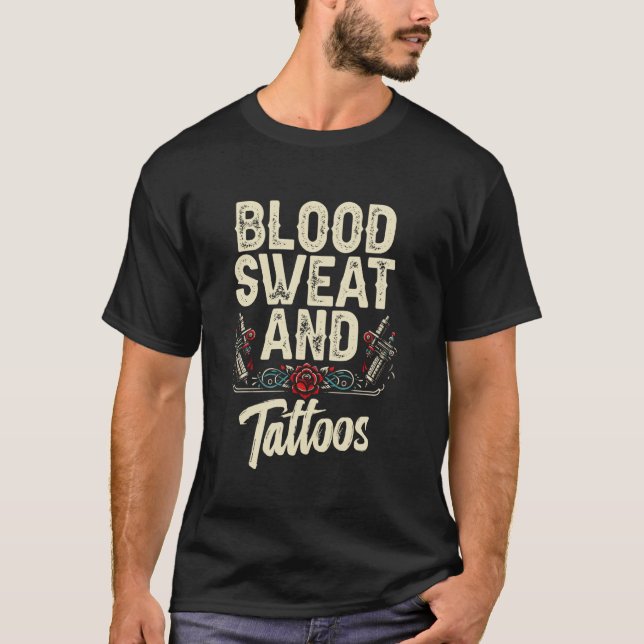 Schweiß und Tatoos im Blut T-Shirt (Vorderseite)