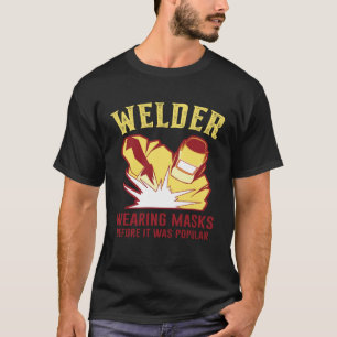 Schweißarbeiten für Schweißer und Metallarbeiter T-Shirt