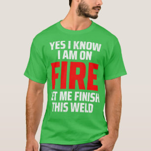 Schweißen 9 T-Shirt