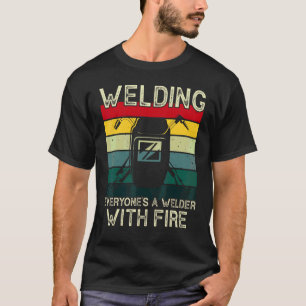 Schweißen Es ist wie Nähen mit Feuer Schweißen Sc T-Shirt
