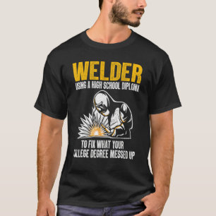 Schweißen für Männer - Schweißen von Stahl T-Shirt