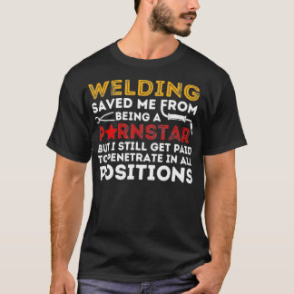 Schweißen Gerettet Me Funny Metal Worker Welder &  T-Shirt