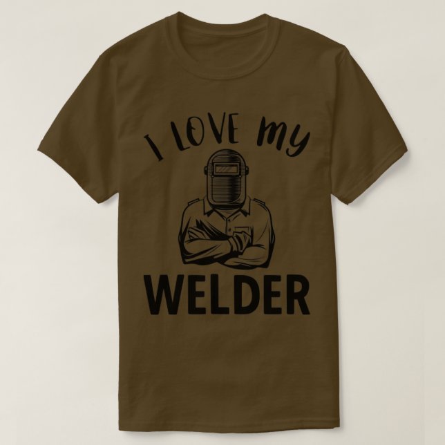 Schweißen I Liebe My Welder T-Shirt (Design vorne)