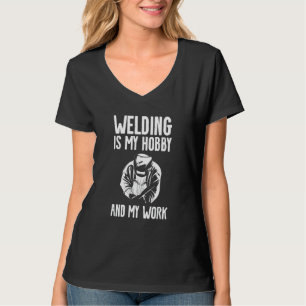 Schweißen ist mein Hobby und meine Arbeit Metallar T-Shirt