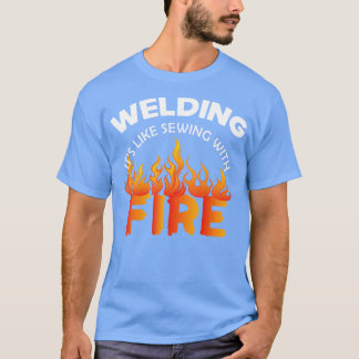 Schweißen mit Feuer T-Shirt