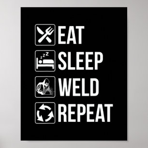 Schweißen von Eat Sleep Weld Wiederholung Funny Mi Poster