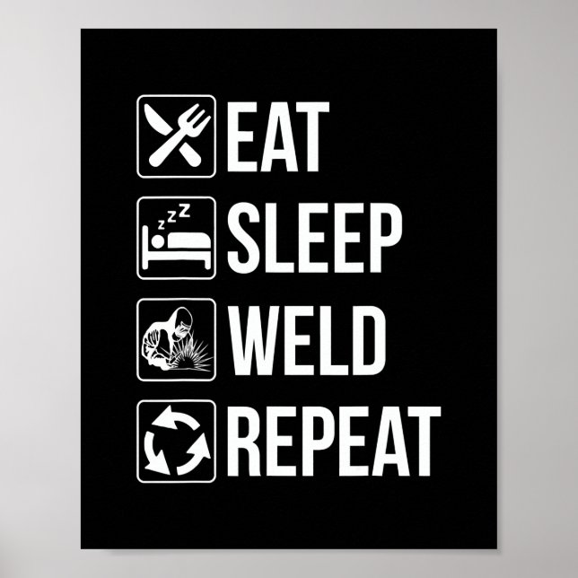 Schweißen von Eat Sleep Weld Wiederholung Funny Mi Poster (Vorne)