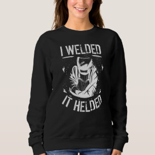 Schweißen von Schweisser Metalworker I verschweißt Sweatshirt