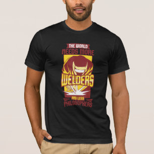 Schweißen von Sprichwort Die Welt braucht mehr Sch T-Shirt