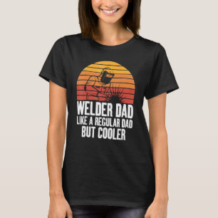 Schweißen von Vater wie ein regelmäßiger Spaß für  T-Shirt