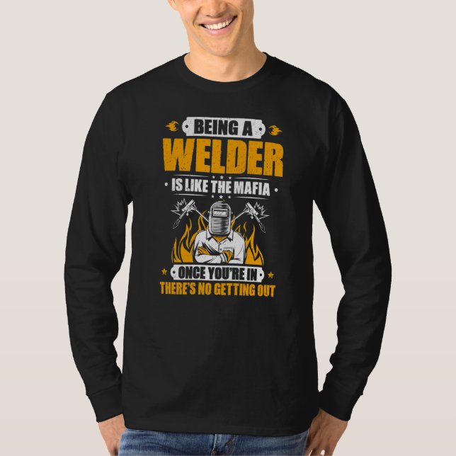 Schweißen wie der Mafia Welder T-Shirt (Vorderseite)