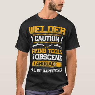 Schweißer Fliegende Werkzeuge & Obszöne Sprache Lu T-Shirt