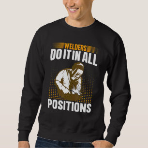 Schweißer in allen Positionen tun Schweißer Sweatshirt
