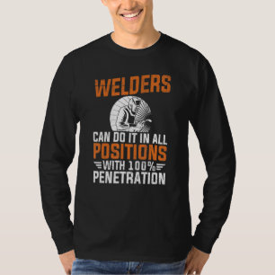Schweißer können es in allen Positionen Metallbaue T-Shirt