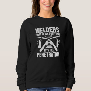 Schweißer machen es in allen Positionen Schweiße Sweatshirt