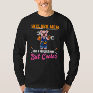 Schweißer-Mama wie eine reguläre Mama, aber cooler T-Shirt