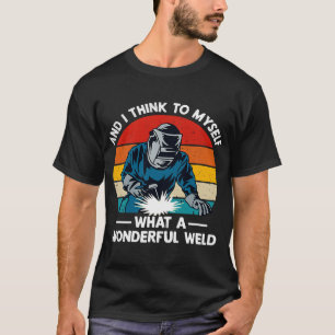 Schweißer Retro Vintage Was für eine wunderbare Sc T-Shirt