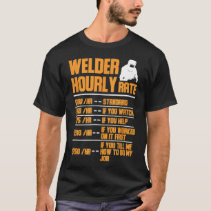 Schweißer Stundensatz Lustiges Schweißgeschenk für T-Shirt