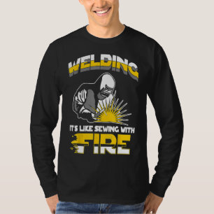 Schweißergeschenk Schweißen wie Nähen mit Feuer U T-Shirt