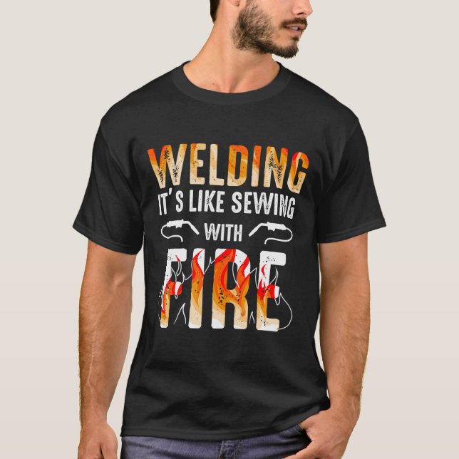 Schweißgeschenk wie Nähen mit Feuer T-Shirt (Vorderseite)