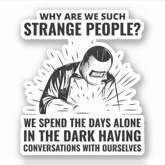 Schweissschweißen Weld Metallfabrikation Funny Aufkleber (Vorderseite)