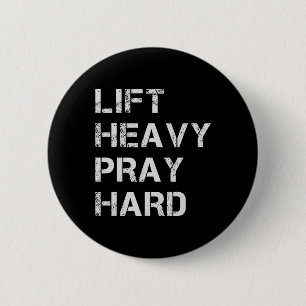 Schwer heben, hart beten, Gewichtheben und Bodybui Button