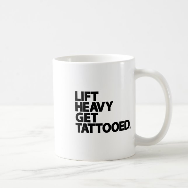 Schwer heben, tätowiert werden, lustiges Workout f Kaffeetasse (Rechts)