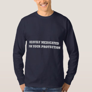 Schwer medizinisch behandelt für Ihren Schutz T-Shirt