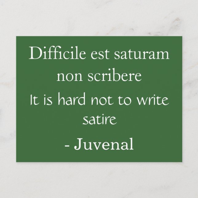 Schwer, Satire nicht zu schreiben - Juvenal Zitat Postkarte (Vorderseite)