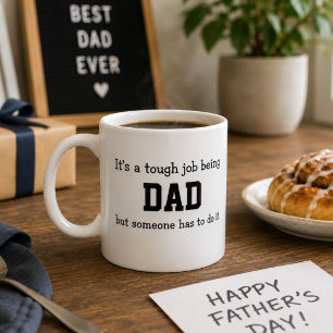 Schwere Aufgabe, Vater zu sein Lustiges Vatertagsg Kaffeetasse