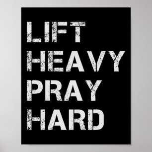 Schwere Gewichte stemmen, hart beten Gewichtheben Poster
