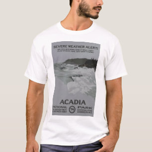 Schwere Wetterwarnung! - Acadia-Nationalpark T-Shirt