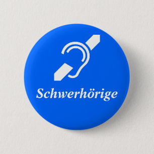Schwerhörien - schwerhörig, deutsch button