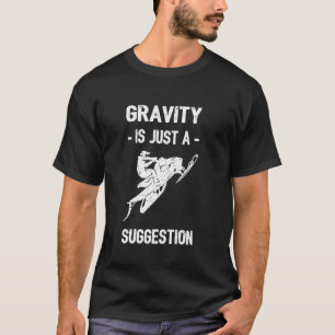 Schwerkraft ist nur ein Vorschlag Winterspass Schn T-Shirt