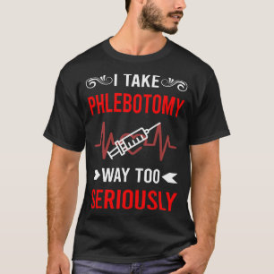 Schwerwiegend Phlebotomie T-Shirt