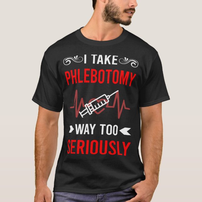 Schwerwiegend Phlebotomie T-Shirt (Vorderseite)