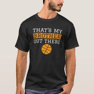 Schwester Basketball Geschenk 'Das ist mein Bruder T-Shirt