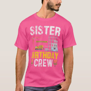 Schwester Birthday Crew Construction Birthday Part T-Shirt