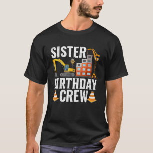 Schwester Birthday Crew Construction Birthday Part T-Shirt