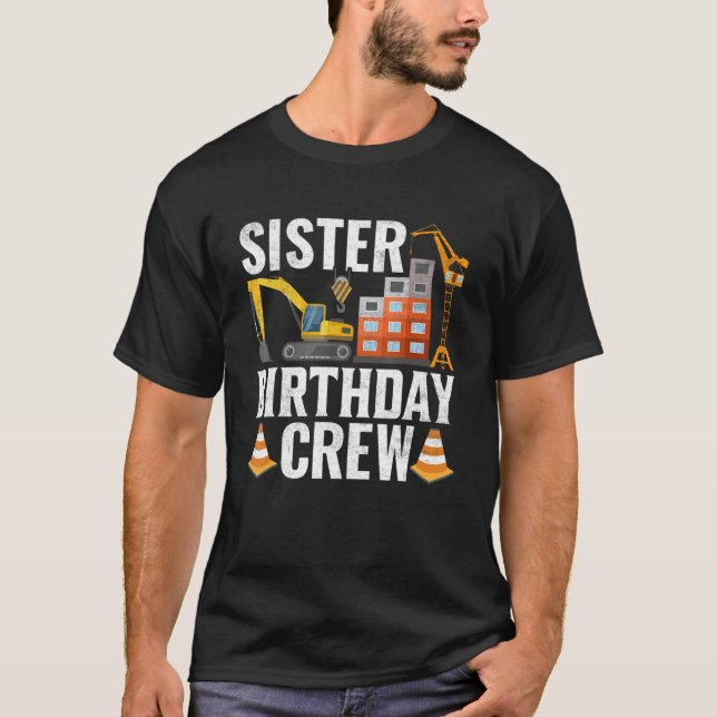 Schwester Birthday Crew Construction Birthday Part T-Shirt (Vorderseite)
