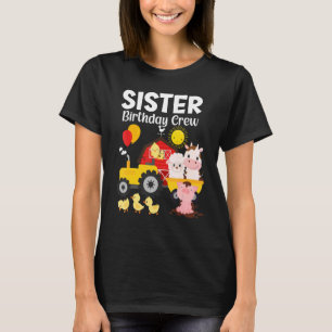Schwester Birthday Crew Tractor Barnyard Farm Anim T-Shirt