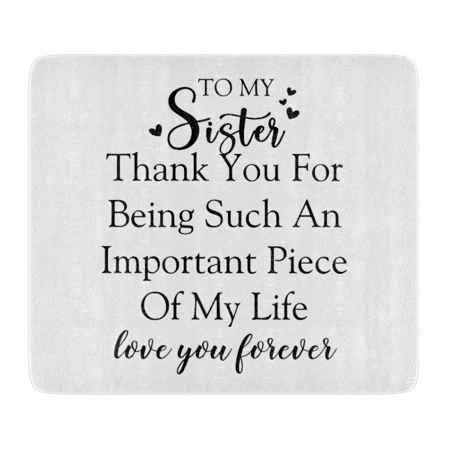 Schwester Dankbarkeit danke, dass du in meinem Leb Schneidebrett (Vorderseite)